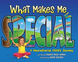 What Makes Me Special de Claudia Rose Addeo