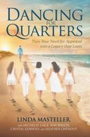 Dancing for Quarters de Linda Masteller