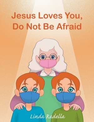 Jesus Loves You, Do Not Be Afraid de Linda Radella