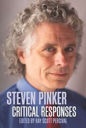 Steven Pinker: Critical Responses de Ray Scott Percival