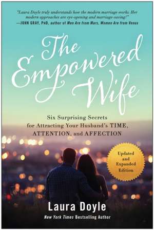 The Empowered Wife, Updated and Expanded Edition de Laura Doyle