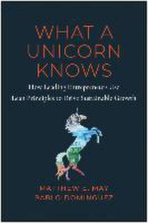 What a Unicorn Knows de Matthew E. May