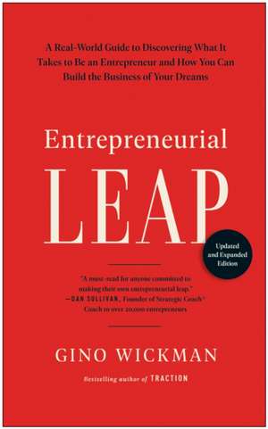 Entrepreneurial Leap, Updated and Expanded Edition de Gino Wickman