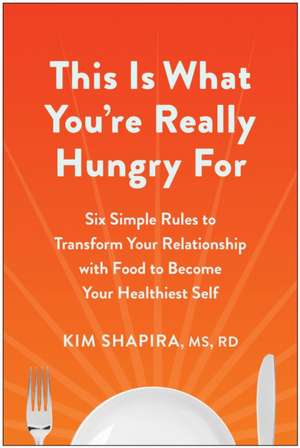 This Is What You're Really Hungry for de Kim Shapira