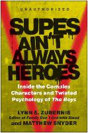 Supes Ain't Always Heroes de Lynn S. Zubernis