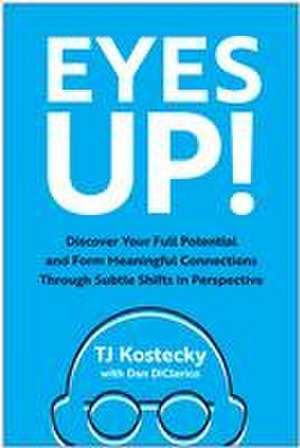 Eyes Up! de Tj Kostecky