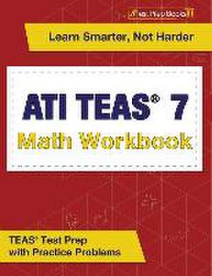 ATI TEAS 7 Math Workbook de Joshua Rueda