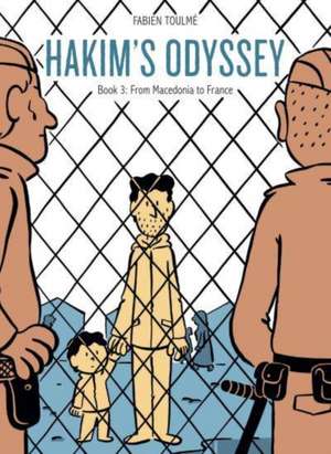 Hakim′s Odyssey – Book 3: From Macedonia to France de Fabien Toulmé