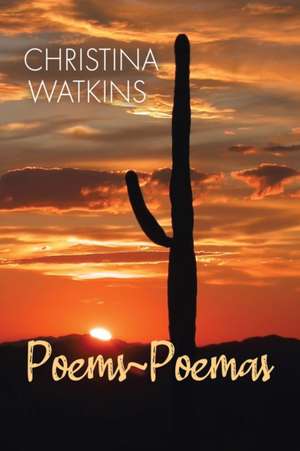 Poems~Poemas de Christina Watkins