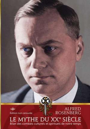 Le mythe du XXe siècle de Alfred Rosenberg