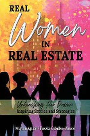 REAL WOMEN IN REAL ESTATE de Migena Agaraj