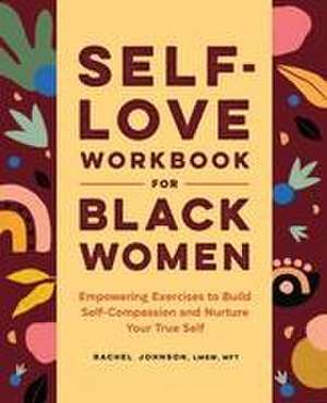 Self-Love Workbook for Black Women de Rachel Johnson