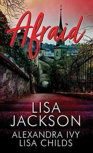 Afraid de Lisa Jackson