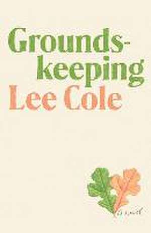 Groundskeeping de Lee Cole