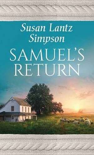 Samuel's Return: The Amish of Southern Maryland de Susan Lantz Simpson