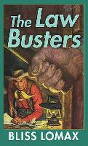 The Law Busters de Bliss Lomax