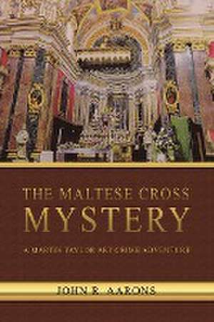 The Maltese Cross Mystery de John Aarons