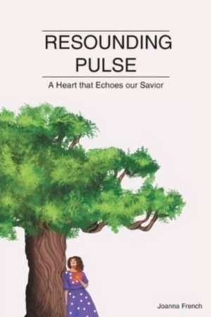 Resounding Pulse de Joanna French