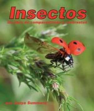 Insectos: Un Libro de Comparaciones Y Contrastes de Aszya Summers