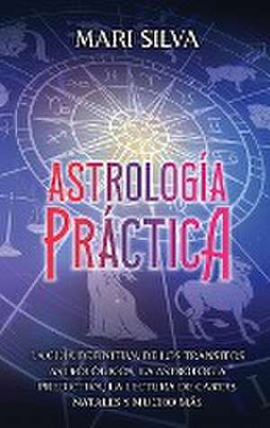 Astrología práctica de Mari Silva