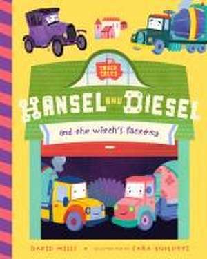 Hansel and Diesel and the Witch's Factory de David Miles