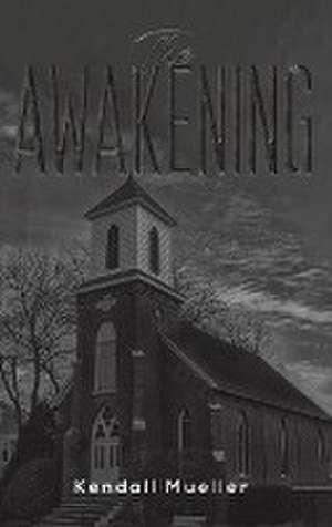 The Awakening de Kendall Mueller