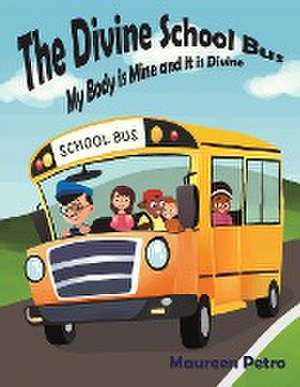 Divine School Bus de Maureen Petro