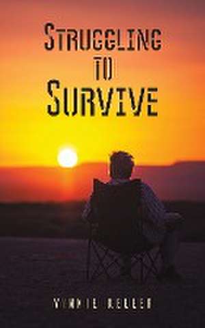 Struggling to Survive de Vinnie Keller