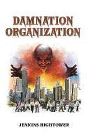 Damnation Organization de Jenkins Hightower