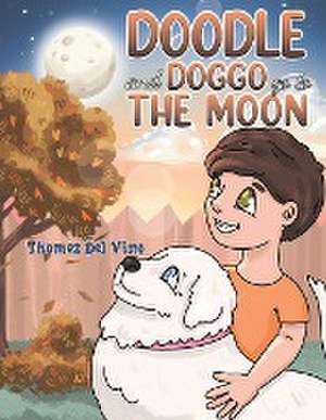 Doodle and Doggo go to the Moon de Thomas Del Vino