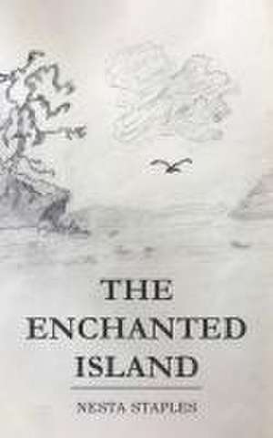 The Enchanted Island de Nesta Staples