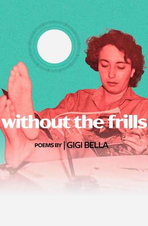 without the frills de Gigi Bella