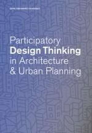 Participatory Design Thinking in Urban Design Education de John Odhiambo Onyango