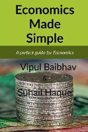 Economics Made Simple de Vipul Baibhav