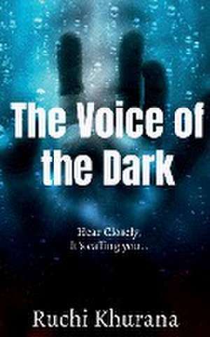 The voice of the Dark de Ruchi Khurana