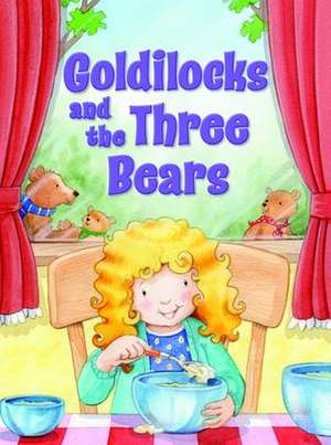 Goldilocks and the Three Bears: Favorite Fairy Tales de Kidsbooks