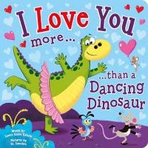 I Love You More Than a Dancing Dinosaur de Kidsbooks