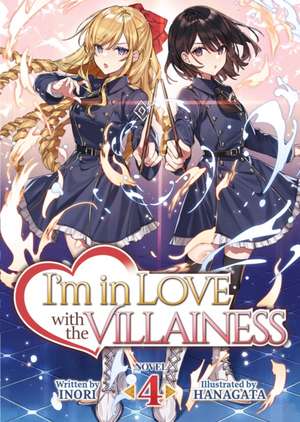 I'm in Love with the Villainess (Light Novel) Vol. 4 de Inori