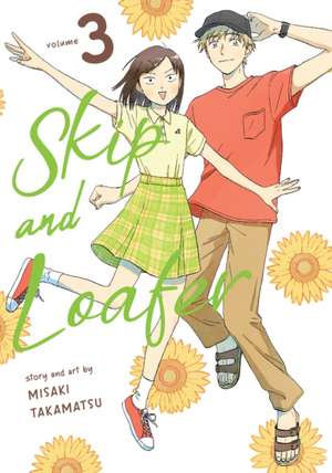 Skip and Loafer Vol. 3 de Misaki Takamatsu