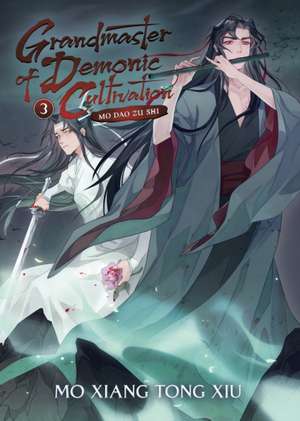 Grandmaster of Demonic Cultivation: Mo Dao Zu Shi (Novel) Vol. 3 de Mo Xiang Tong Xiu