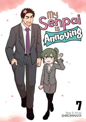 My Senpai is Annoying Vol. 7 de Shiromanta