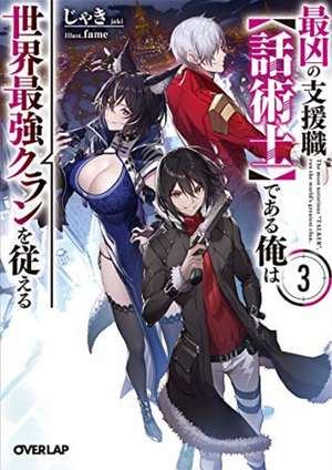 The Most Notorious "Talker" Runs the World's Greatest Clan (Light Novel) Vol. 3 de Jaki