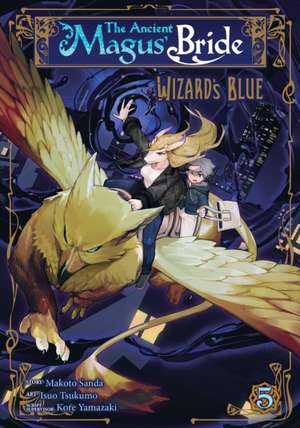 The Ancient Magus' Bride: Wizard's Blue Vol. 5 de Makoto Sanda