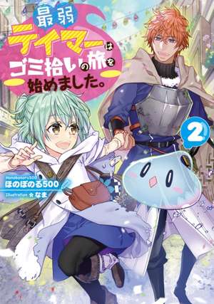 The Weakest Tamer Began a Journey to Pick Up Trash (Light Novel) Vol. 2 de Honobonoru500