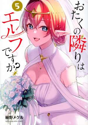 Does a Hot Elf Live Next Door to You? Vol. 5 de Meguru Ueno