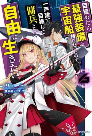 Reborn as a Space Mercenary: I Woke Up Piloting the Strongest Starship! (Light Novel) Vol. 6 de Ryuto