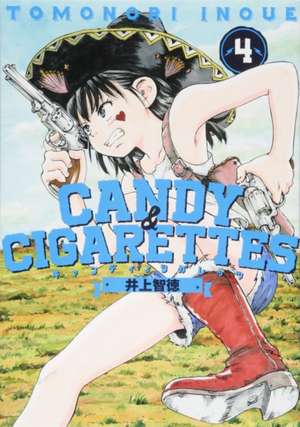 Candy and Cigarettes Vol. 4 de Tomonori Inoue