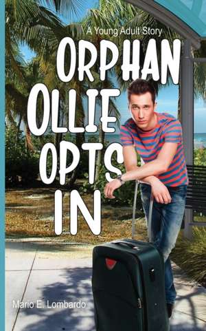 Orphan Ollie Opts In de Mario E. Lombardo