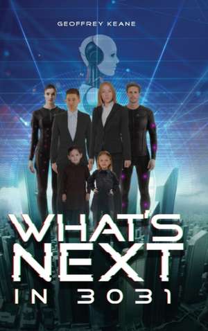 What's Next in 3031 de Geoffrey Keane