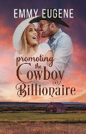 Promoting the Cowboy Billionaire de Emmy Eugene